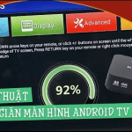Vlchannel | Hướng dẫn co giãn màn hình TV khi kết nối với Android TV Box: Đơn giản là cho vừa khung hình Ti vi