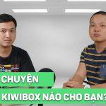 Smartshop channel | Trò chuyện cùng Smartshop Số 1: Thiết bị Kiwibox nào phù hợp với bạn?