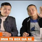 VLchannel | Trò chuyện cùng Smartshop số 15: Chú ý gì khi mua Android TV Box giá rẻ ?