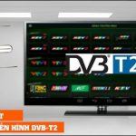 Hướng dẫn cài đặt anten thu sóng truyền hình DVB-T2 dành cho TV có hỗ trợ DVB-T2
